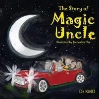 The Story of Magic Uncle - KMD Dr.