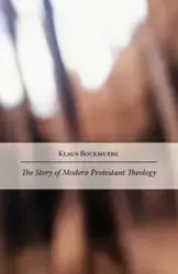 The Story of Modern Protestant Theology - Bockmuehl Klaus