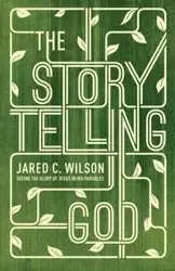 The Storytelling God - Wilson Jared C.