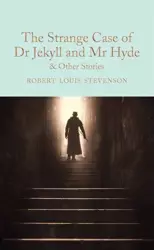 The Strange Case of Dr Jekyll and Mr Hyde and other stories. Collector's Library - Robert Louis Stevenson