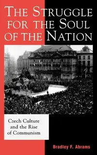 The Struggle for the Soul of the Nation - Bradley Abrams F