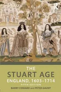 The Stuart Age - Barry Coward