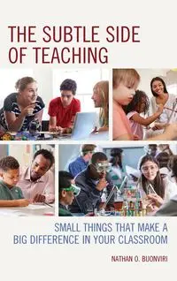 The Subtle Side of Teaching - Nathan O. Buonviri