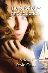 The Subtleties of Seduction - David Orsini