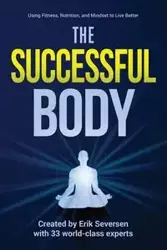 The Successful Body - Erik Seversen