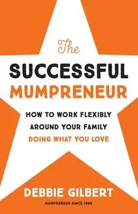 The Successful Mumpreneur - Gilbert Debbie