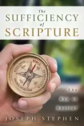 The Sufficiency of Scripture - Stephen Joseph