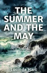 The Summer and the May - Lucinda Hart