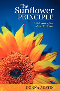 The Sunflower Principle - Austin Donna