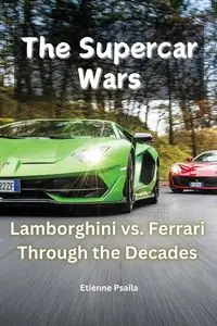 The Supercar Wars - Psaila Etienne