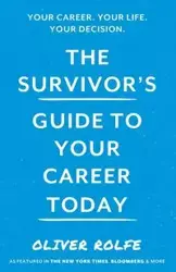 The Survivors Guide To Your Career Today - Oliver Rolfe