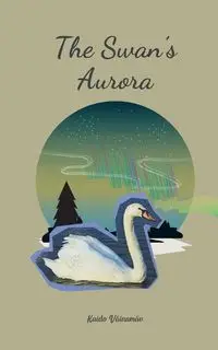 The Swan's Aurora - Väinamäe Kaido