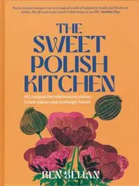 The Sweet Polish Kitchen - Behan Ren