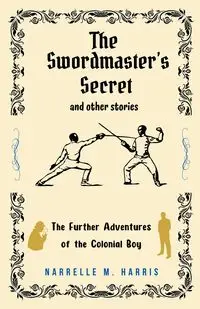 The Swordmaster's Secret and Other Stories - Harris Narrelle M.