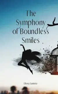 The Symphony of Boundless Smiles - Lumiste Eliora