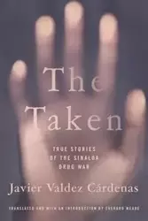 The Taken - Javier Valdez Cardenas