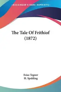 The Tale Of Frithiof (1872) - Tegner Esias