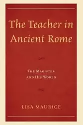 The Teacher in Ancient Rome - Maurice Lisa