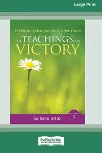 The Teachings for Victory, vol. 1 (16pt Large Print Format) - Ikeda Daisaku