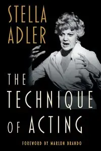 The Technique of Acting - Stella Adler