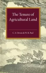 The Tenure of Agricultural Land - Orwin C. S.