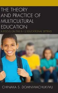 The Theory and Practice of Multicultural Education - DomNwachukwu Chinaka S.