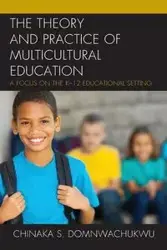 The Theory and Practice of Multicultural Education - DomNwachukwu Chinaka S.