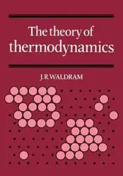 The Theory of Thermodynamics - Waldram J. R.