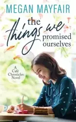 The Things We Promised Ourselves - Megan Mayfair