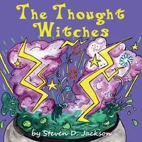 The Thought Witches - Jackson Steven D.