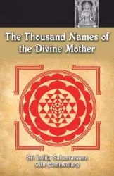 The Thousand Names Of The Divine Mother - Namboodiri Dr. M.N.