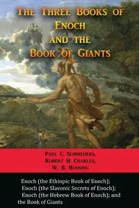 The Three Books of Enoch and the Book of Giants - Schnieders Paul C.