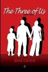 The Three of Us - Mike Cohen