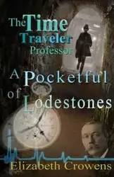 The Time Traveler Professor, Book Two - Elizabeth Crowens