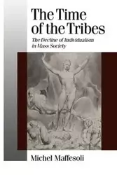 The Time of the Tribes - Michel Maffesoli