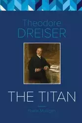 The Titan - Theodore Dreiser