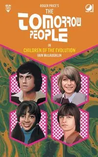 The Tomorrow People - Children of the Evolution - McLaughlin Iain