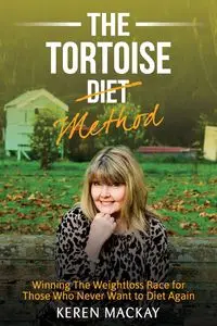 The Tortoise Diet Method - Keren Mackay