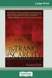 The Trance of Scarcity - Victoria Castle