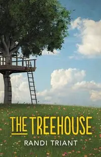 The Treehouse - Randi Triant