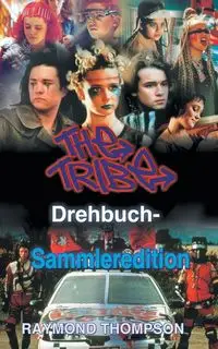 The Tribe Drehbuch-Sammleredition - Raymond Thompson  Webster