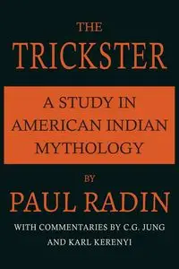 The Trickster - Paul Radin