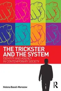 The Trickster and the System - Helena Bassil-Morozow