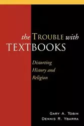 The Trouble with Textbooks - Gary A. Tobin