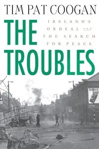 The Troubles - Tim Pat Coogan