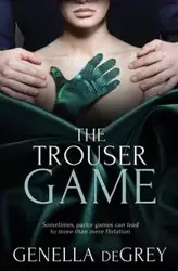 The Trouser Game - DeGrey Genella