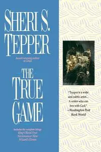 The True Game - Sheri S. Tepper