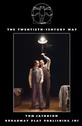 The Twentieth-Century Way - Tom Jacobson