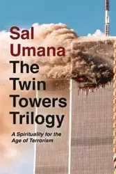 The Twin Towers Trilogy - Sal Umana