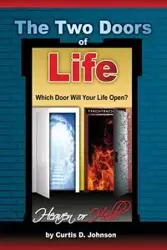 The Two Doors of Life - Johnson Curtis D